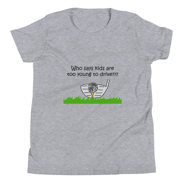 Too Young to Drive Golf Youth Short Sleeve T-Shirt