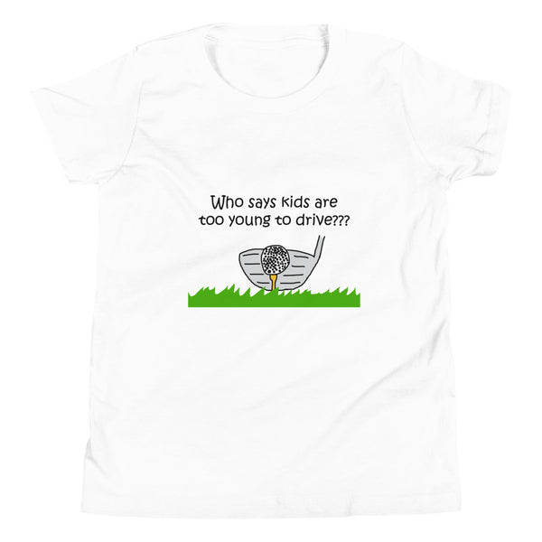 Too Young to Drive Golf Youth Short Sleeve T-Shirt